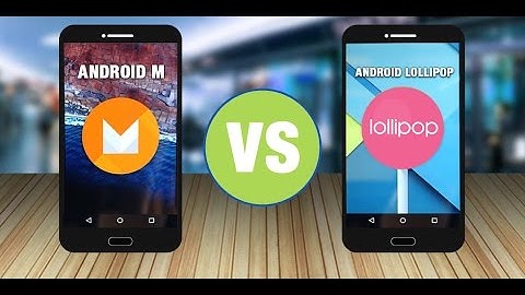 Android marshmallow 6.0 vs android lollipop 5.1