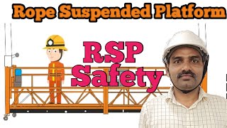 Rope suspended platform Safety /  RSP safety / Gondola Safety