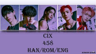 CIX - 458 (Han/Rom/Eng) Lyrics