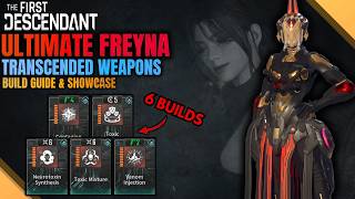Updated Freyna Builds + Nightmare Build - 6 Builds - Mobbing, Gunner | The First Descendant