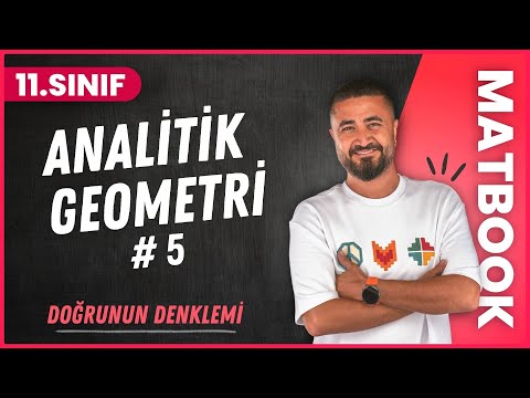 Doğrunun Denklemi | Analitik Geometri 5 | 11.SINIF MATEMATİK MatBook | 2024