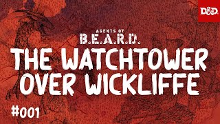 The Watchtower - Agents of B.E.A.R.D. - DND5e Live Play