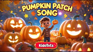 Pumpkin Patch Song for Kids| Fun Fall Song with Pumpkins, Counting, Learning | KidoTots  #fallsongs
