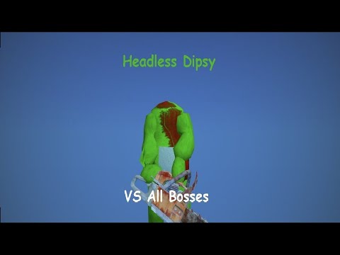 Slendytubbies 3 - Headless Dipsy vs [All Bosses]