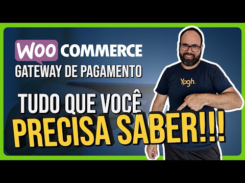 WooCommerce: Tudo que você precisa saber sobre Gateway de Pagamento