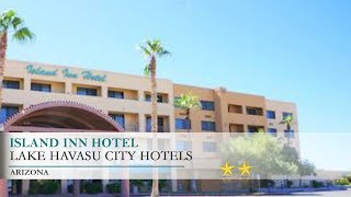 Island Inn Hotel - Lake Havasu City, Arizona