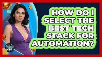 How Do I Select The Best Tech Stack For Automation?