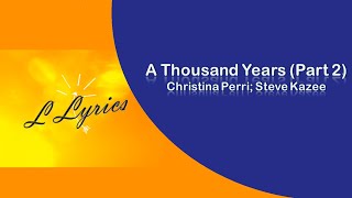 A Thousand Years (Part 2) – Christina Perri; Steve Kazee (Letra e música)