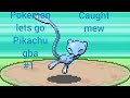 caught a legendary pokemon mew l Pokemon lets go Pikachu gba l #1