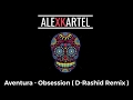 Aventura  obsession drashid remix