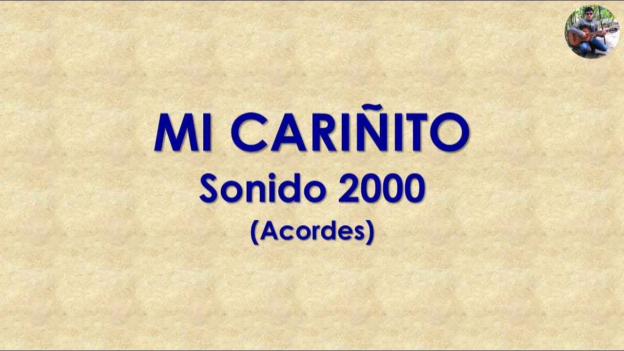 SONIDO 2000 - Mi cariñito (Acordes)