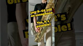 Low Bc Trill On Saxophone? Yes, Its Possible