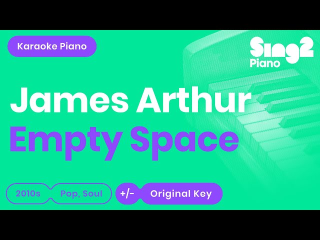 James Arthur - Empty Space (Karaoke Piano) class=