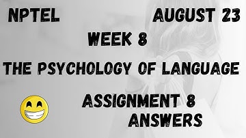 Assignment 8 | The Psychology Of Language Week 8 | NPTEL @HanumansView