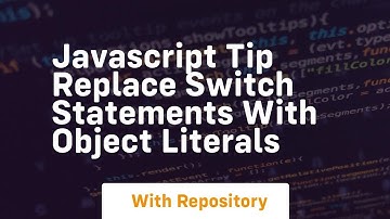 Javascript tip replace switch statements with object literals