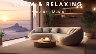 Chillout Lounge - Calm & Relaxing Background Music | Study, Work, Sleep, Meditation, Chill by CycleTone 593 views 1 month ago 2 hours, 24 minutes