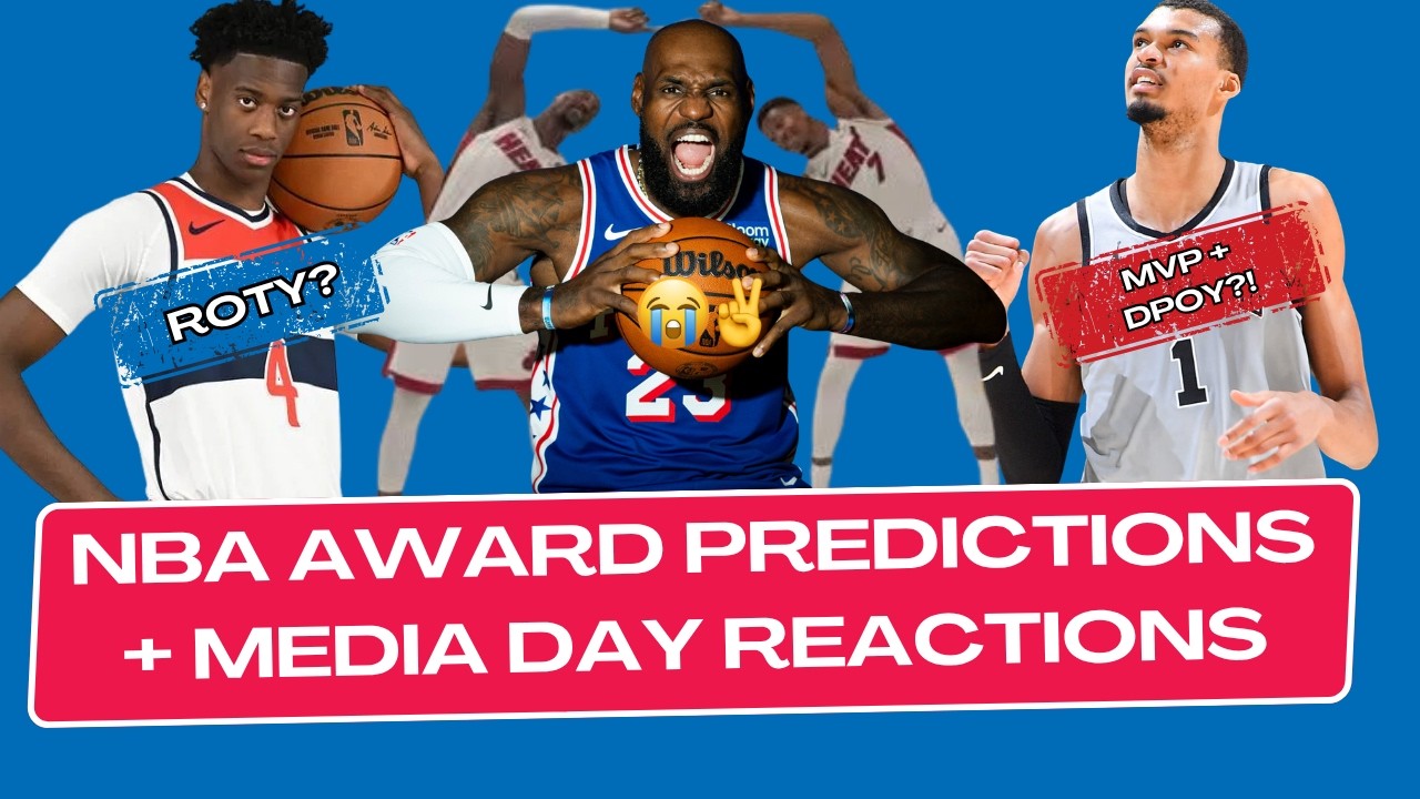 Media Day Reactions + Predicting Every Major NBA Award Winner (MVP, ROTY, MIP & more!)