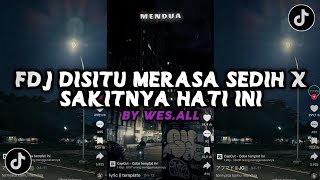 DJ KATANYA KAMU JANJI AKAN SETIA | FDJ DISITU MERASA SEDIH X SAKITNYA HATI INI BY WES.ALL