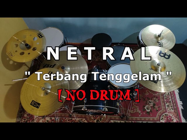 NETRAL - Terbang Tenggelam (NO SOUND DRUM) class=