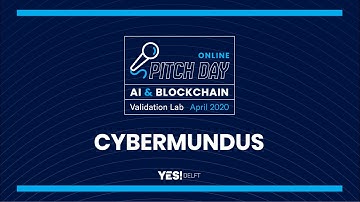 AI/Blockchain Validation Lab Pitch 2020 - Cybermundus