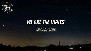 Download Lagu Rico & Miella - We Are The Lights (Lyrics) Download Lagu Rico & Miella - We Are The Lights (Lyrics)