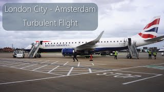 Turbulent Flight London City to Amsterdam Schiphol on British Airways with ATC