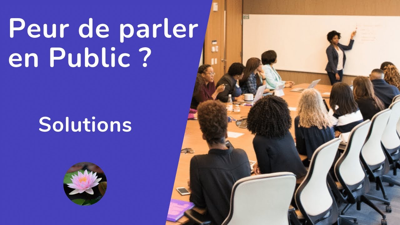Peur de parler en Public ? voici des Solutions - YouTube