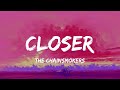 Closer - The Chainsmokers (Lyrics)