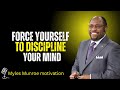Force Your Mind Into Discipline | Unlock the Power of Mental Strength and Focus | Myles Munroe