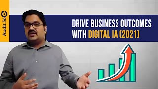 Internal Audit (2021) - Driving Business Outcomes With Digital IA