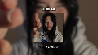 Melis Kar - Yatıya (Speed Up) Resimi