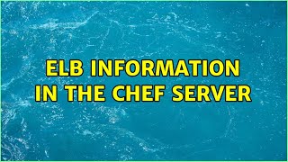 Elb Information In The Chef Server