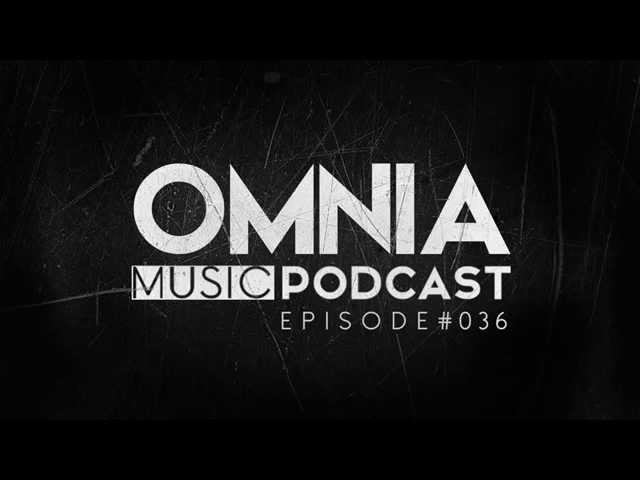 Omnia - Omnia Music Podcast #036