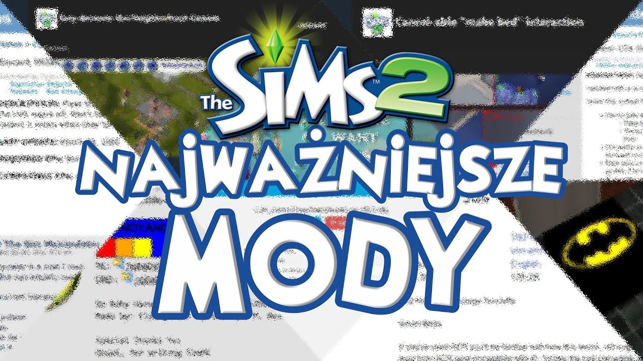 NAJWAŻNIEJSZE MODY DO SIMS 2 (według mnie)