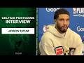 Jayson Tatum: I Expect to PLAY in Game 7 | Celtics vs 76ers Game 6 Postgame