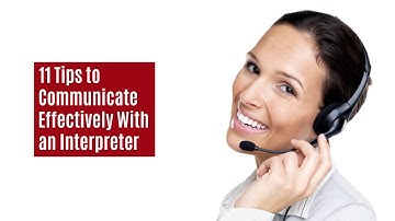 11 Tips to Communicating Effectively With an Interpreter - Telelanguage