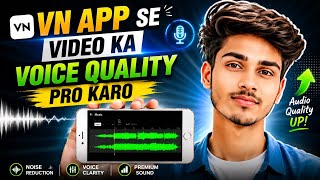 Mobile Se Voice Quality Improve Karo | VN App Secret Setting 😱