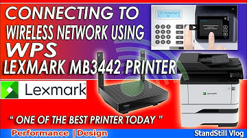 Connecting Lexmark MB3442  Printer to a Wireless Nnetwork using WPS