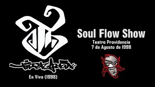 Tiro De Gracia - Soul Flow Show 1998 (En Vivo Teatro Providencia)