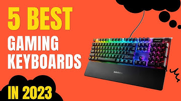 Top 5 BEST Gaming Keyboards in 2023