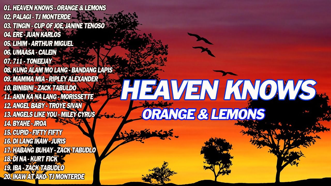 Heaven Knows Lyrics by Orange and Lemons 💓 New Hits OPM 2024 Playlist