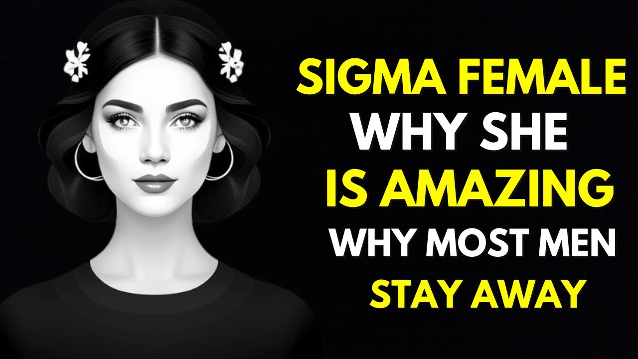 12 Things Sigma Females Do Differently From the Other Women - YouTube