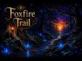 FOXFIRE TRAIL | Enchanted Forest Fantasy Music | Songs of Elderwood Part III