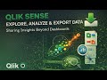 📤 Explore, Analyze & Export Data in Qlik Sense | Sharing Insights Beyond Dashboards