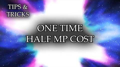 Tips & Tricks - One Time Half MP Cost - RPG Maker MV