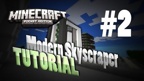 Simple Modern Skyscraper Tutorial (Part 2) - Minecraft Pocket Edition
