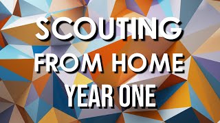 Scouting From Home - Year 1