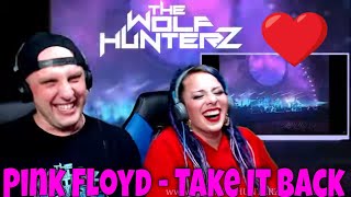 Pink Floyd - Take It Back (PULSE Restored & Re-Edited) THE WOLF HUNTERZ Reactions