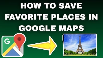 How To Save Favorite Places In Google Maps | Easy Tutorial