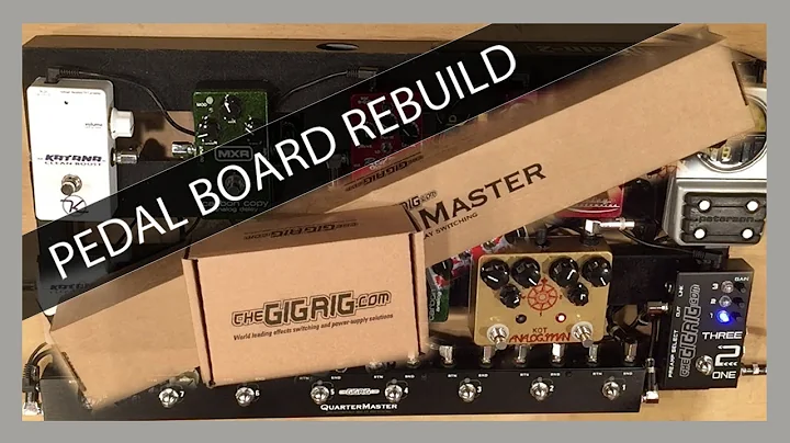Pedal Board Rebuild - The GigRig QuarterMaster and Three2one